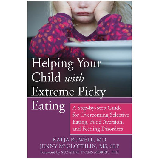 Helping Your Child with Extreme Picky Eating (eBook)