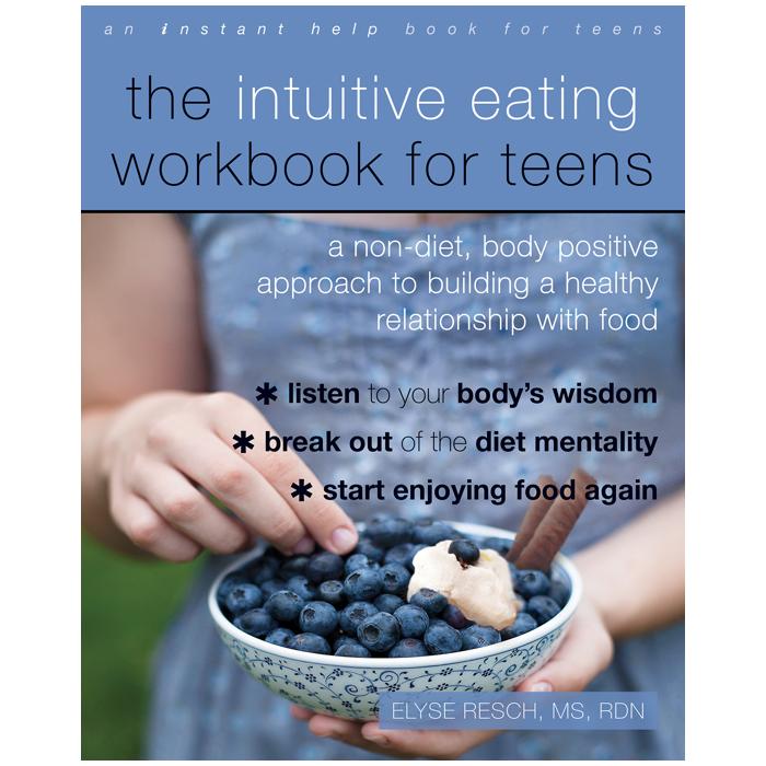 The Intuitive Eating Workbook for Teens (eBook)