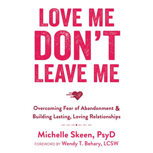 Love Me, Don’t Leave Me (eBook)