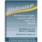 Motivation: Identifying Strengths, Interests, Abilities, Hopes and Dreams