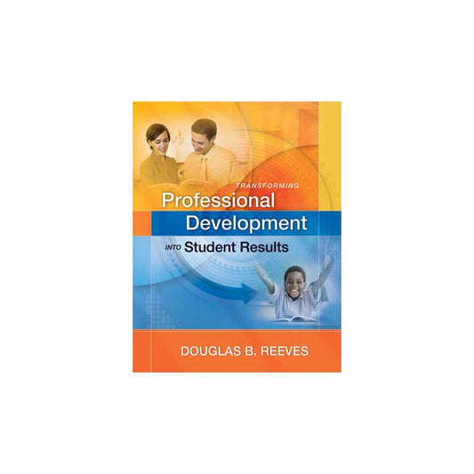 Transforming Professional Development into Student Results