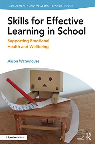 Skills for Effective Learning in School: Supporting Emotional Health and Wellbeing