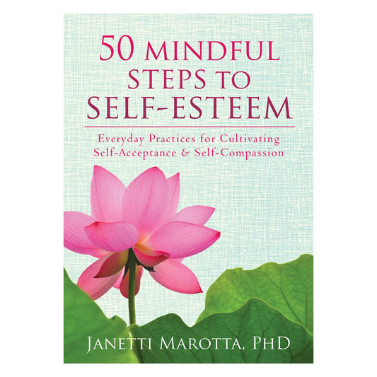50 Mindful Steps to Self-Esteem (eBook)