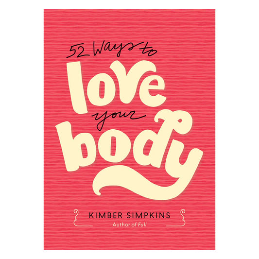 52 Ways to Love Your Body (eBook)