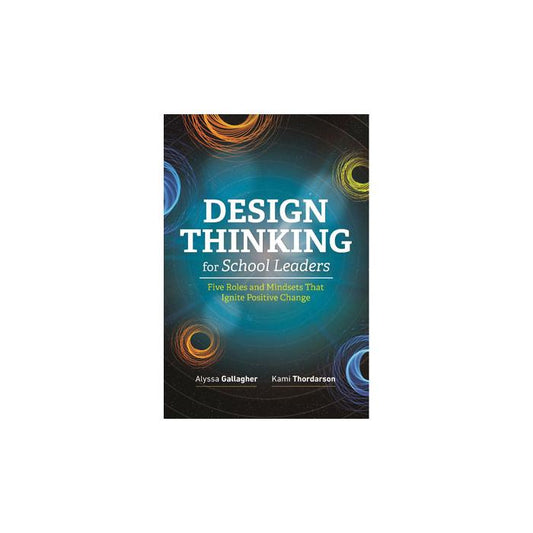 Design Thinking for School Leaders