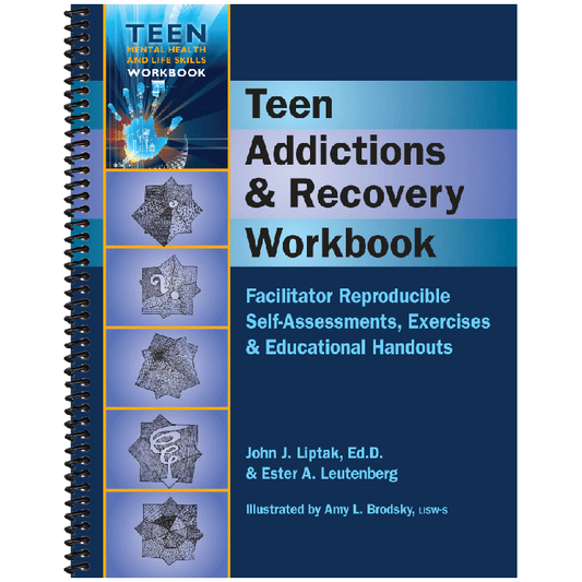 Teen Addictions & Recovery Workbook