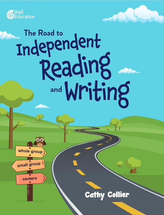 The Road to Independent Reading and Writing