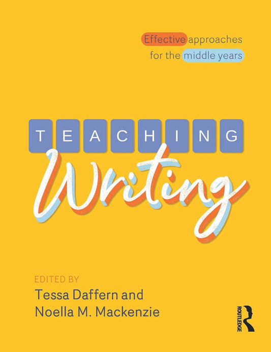 Teaching Writing: Effective approaches for the middle years