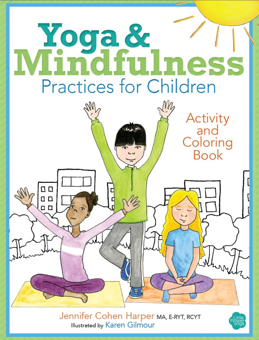 Yoga & Mindfulness Practices for Children Activity and Colouring Book