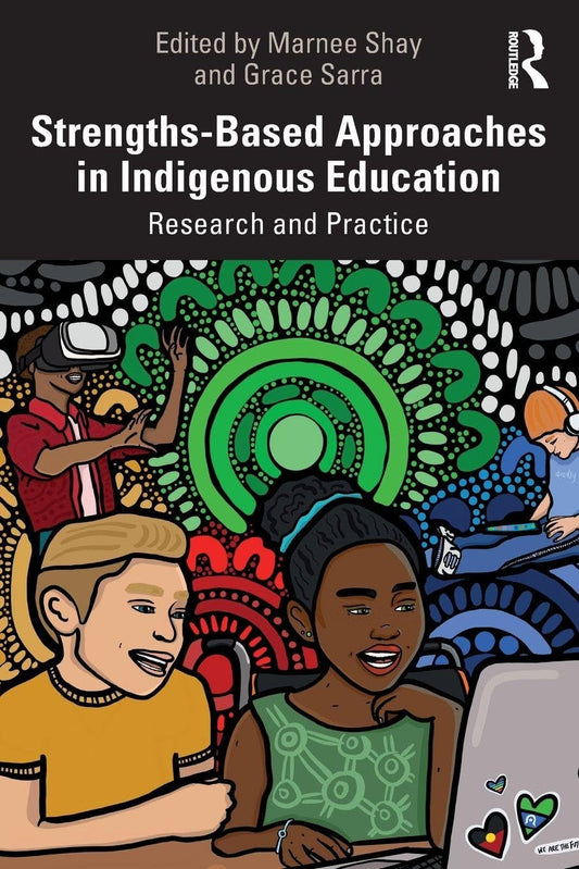 Strengths-Based Approaches in Indigenous Education: Research and Practice