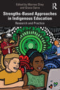 Strengths-Based Approaches in Indigenous Education: Research and Practice