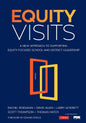Equity Visits: A New Approach to Supporting Equity-Focused School and District Leadership