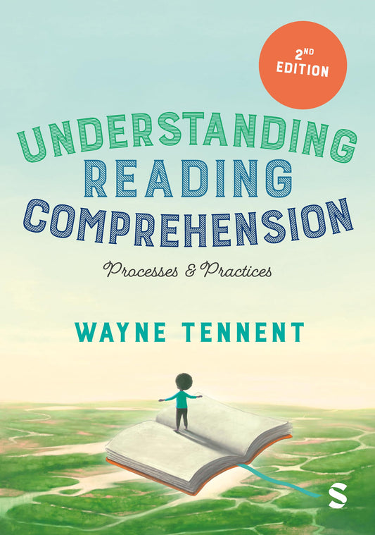 Understanding Reading Comprehension: Processes and Practices 2/e