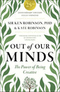 Out of Our Minds 25th Anniversary Edition: The Power of Being Creative