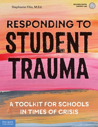 Responding to Student Trauma: A Toolkit for Schools in Times of Crisis