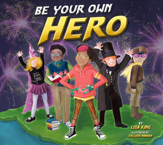 Be Your Own Hero
