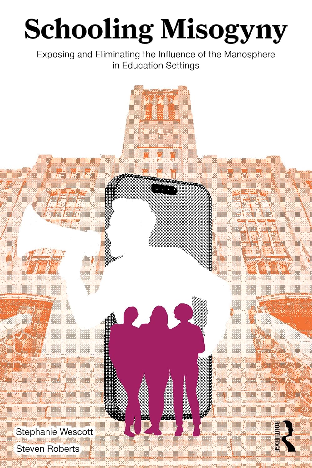 Schooling Misogyny: Exposing and Eliminating the Influence of the Manosphere in Education Settings