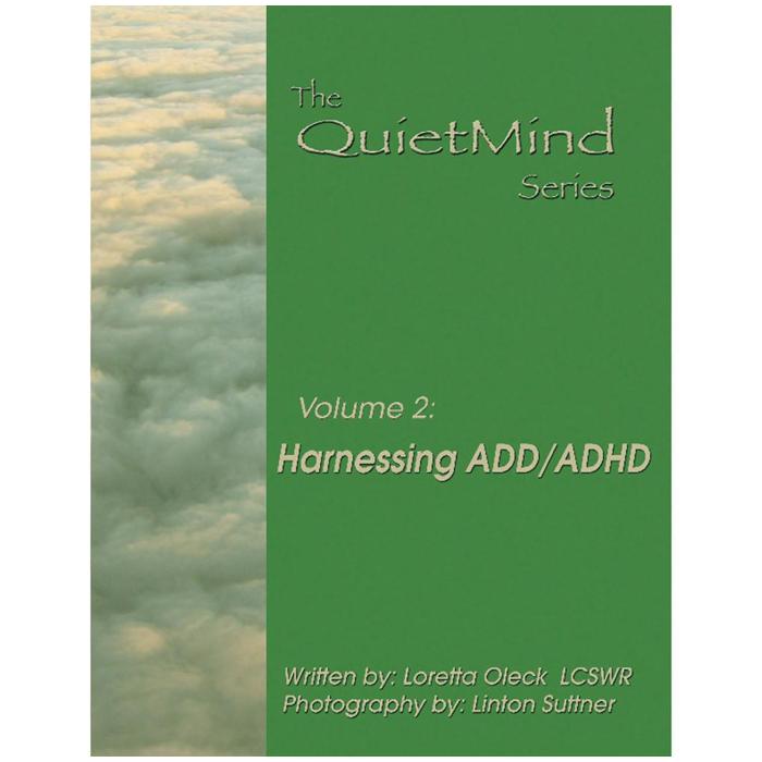 The Quiet Mind â€“ Volume 2: Harnessing ADD/ADHD