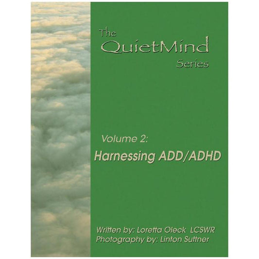 The Quiet Mind â€“ Volume 2: Harnessing ADD/ADHD