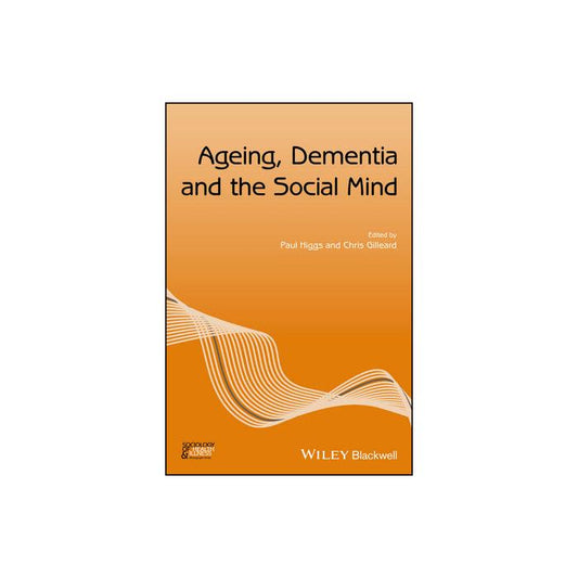 Ageing, Dementia and the Social Mind
