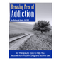 Breaking Free of Addiction