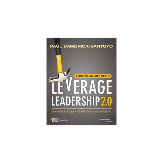 A Principal Manager’s Guide to Leverage Leadership 2.0