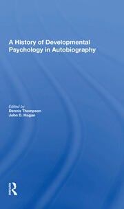 A History Of Developmental Psychology In Autobiography