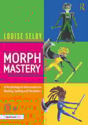 Morph Mastery: A Morphological Intervention for Reading, Spelling and Vocabulary