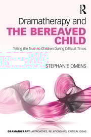 Dramatherapy and the Bereaved Child