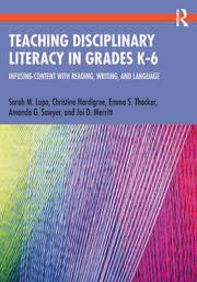 Teaching Disciplinary Literacy in Grades K-6