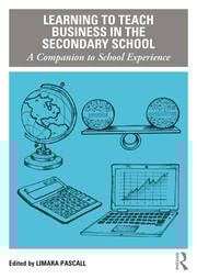 Learning to Teach Business in the Secondary School