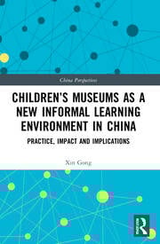 Children’s Museums as a New Informal Learning Environment in China