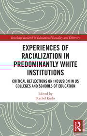 Experiences of Racialization in Predominantly White Institutions