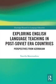 Exploring English Language Teaching in Post-Soviet Era Countries