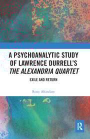 A Psychoanalytic Study of Lawrence Durrell’s The Alexandria Quartet