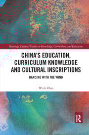 China’s Education, Curriculum Knowledge and Cultural Inscriptions