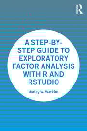 A Step-by-Step Guide to Exploratory Factor Analysis with R and RStudio