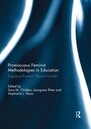 Promiscuous Feminist Methodologies in Education – Brainary Books