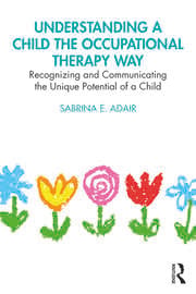 Understanding a Child the Occupational Therapy Way
