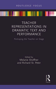 Teacher Representations in Dramatic Text and Performance
