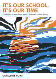 It’s Our School, It’s Our Time: A Companion Guide to Whole-School Collaborative Decision-Making