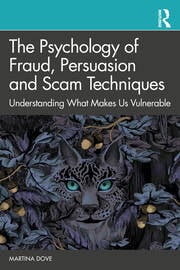 The Psychology of Fraud, Persuasion and Scam Techniques