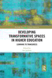 Developing Transformative Spaces in Higher Education