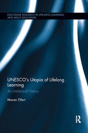 UNESCO¿s Utopia of Lifelong Learning