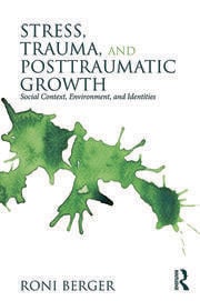 Stress, Trauma, and Posttraumatic Growth