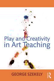 Play and Creativity in Art Teaching