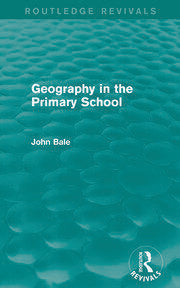 Geography in the Primary School (Routledge Revivals)