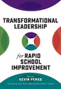 Transformational Leadership for Rapid School Improvement