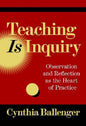 Teaching Is Inquiry