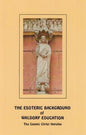 The Esoteric Background of Waldorf Education